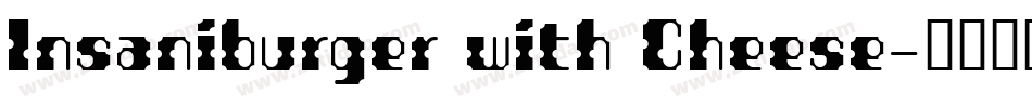 Insaniburger with Cheese字体转换
